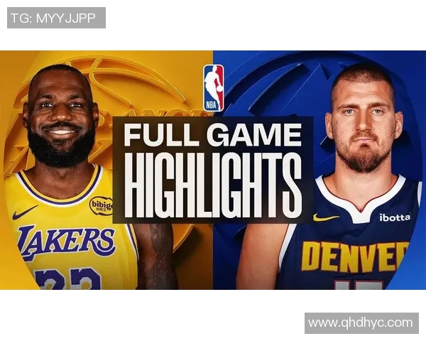 掘金与湖人精彩对决全场集锦回顾精彩瞬间与精彩表现一览无余