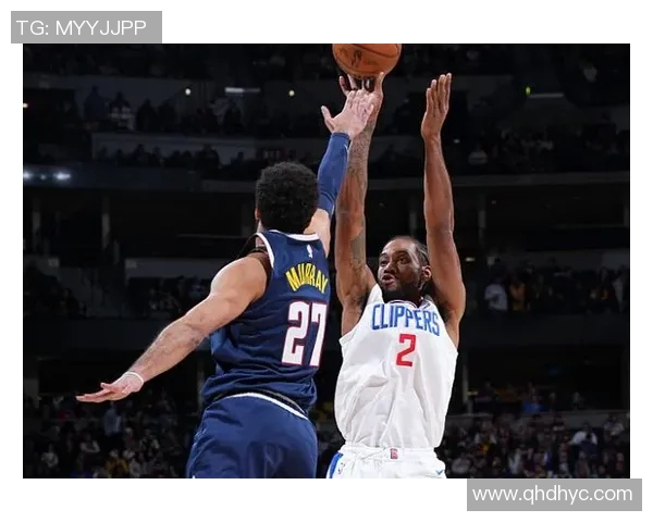 掘金与快船激战正酣高清直播全程带你感受篮球魅力